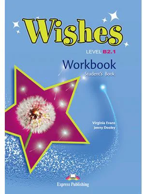 Curs Limba Engleza Wishes B2. 1 Caiet - Virginia Evans, Jenny Dooley