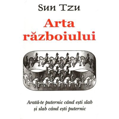 Arta razboiului - Sun Tzu. Traducere de Raluca Parvu