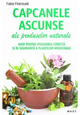 Capcanele ascunse ale produselor naturale - Fabio Firenzuoli
