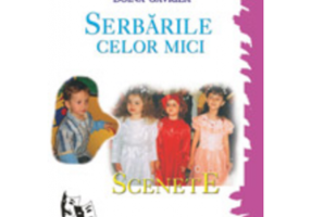 Serbarile celor mici. Scenete - Doina Gavrila
