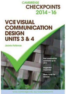 Cambridge Checkpoints VCE Visual Communication Design Units 3 and 4 2014-17 and Quiz Me More - Jacinta Patterson