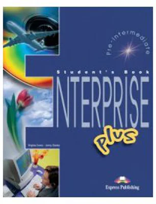 Enterprise Plus, Pre-Intermediate, Student's Book, Curs de limba engleza - Virginia Evans, Jenny Dooley