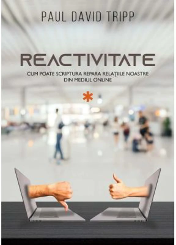 Reactivitate - Paul David Tripp