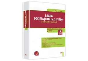 Legea societatilor nr. 31/1990 si legislatie conexa - Legislatie consolidata: 5 ianuarie 2015