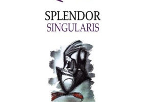 Splendor singularis – Constantina Raveca Buleu