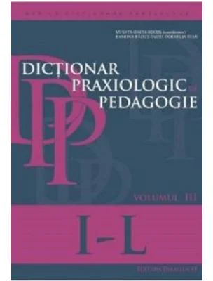 Dictionar praxiologic de pedagogie. Volumul 3 (I-L)