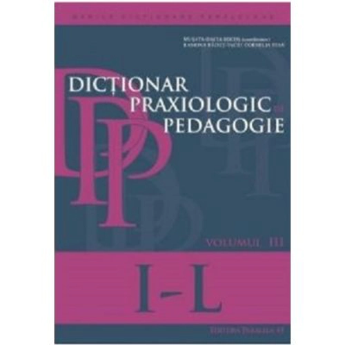 Dictionar praxiologic de pedagogie. Volumul 3 (I-L)