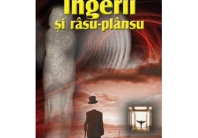 Ingerii si rasu-plansu - Leo Butnaru