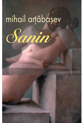 Sanin. Editia a II-a - Mihail Artibasev