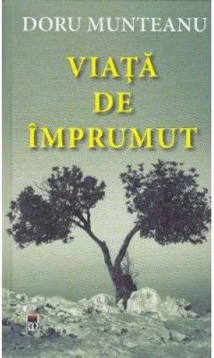 Viata de imprumut - Doru Munteanu