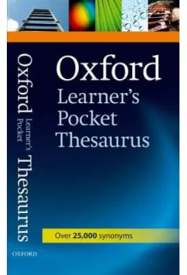 Oxford Learners Pocket Thesaurus: Over 25000 synonyms - Diana Lea