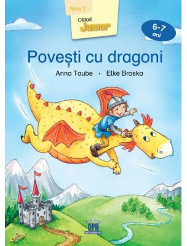 Povesti cu dragoni. Nivel 2, 6-7 ani - - Anna Taube