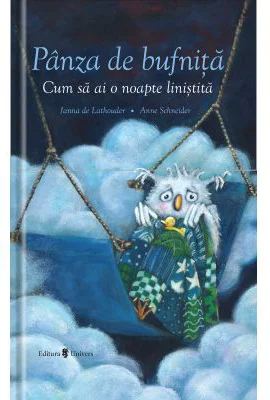 Panza de bufnita. Cum sa ai o noapte linistita - Janna de Lathouder, Anne Schneider