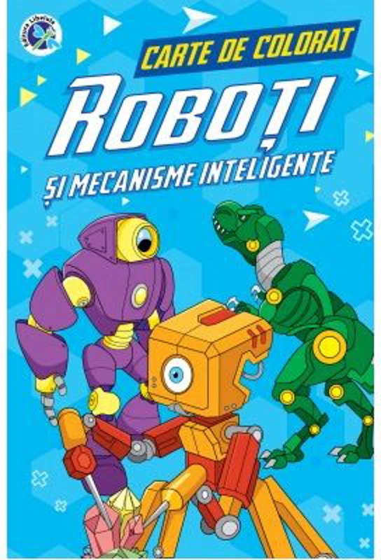 Roboti si mecanisme inteligente. Carte de colorat