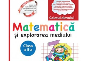 Matematica si explorarea mediului. Caietul elevului pentru clasa a 2-a - Constanta Balan
