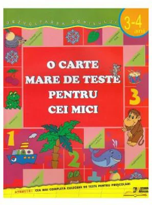 O carte mare de teste pentru cei mici 3-4 ani - S. E. Gavrina