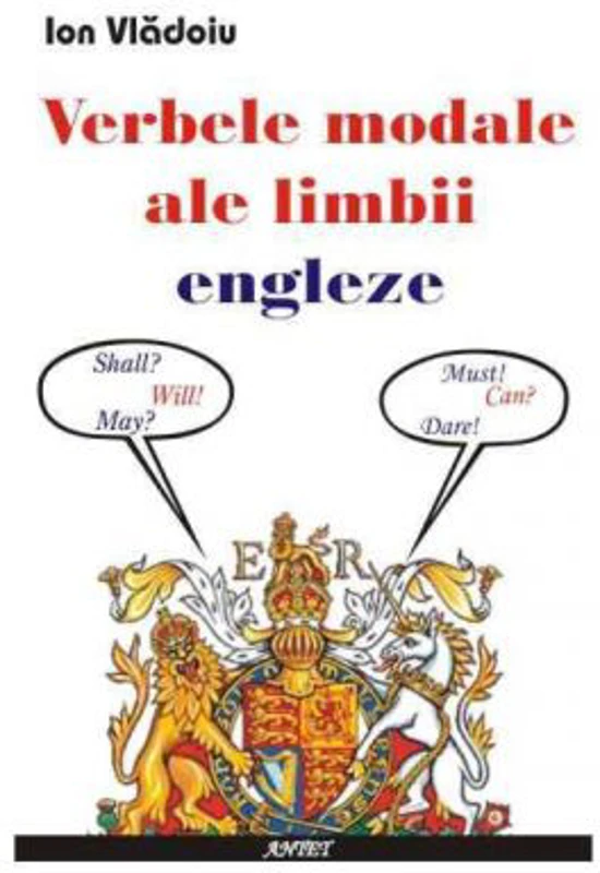Verbele modale ale limbii engleze - Ion Vladoiu