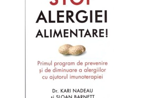 Stop alergiei alimentare! - Kari Nadeau, Sloan Barnett