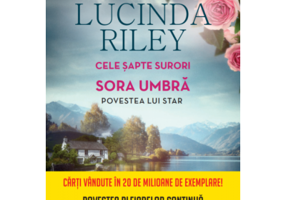 Cele sapte surori. Sora umbra. Povestea lui Star - Lucinda Riley