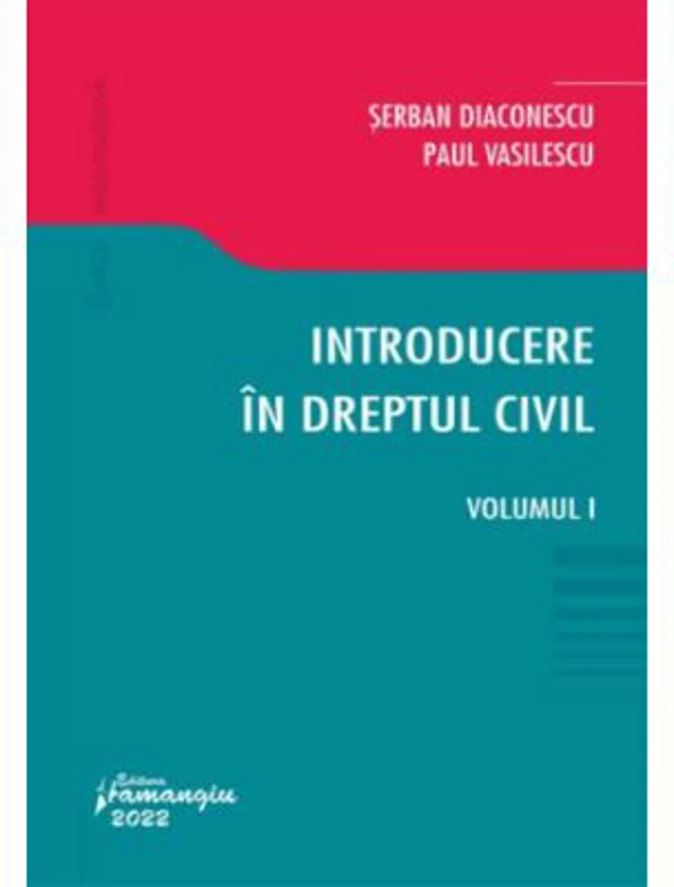 Introducere in dreptul civil. Volumul I