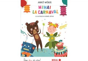 Mihai la carnaval - Aniko Weber