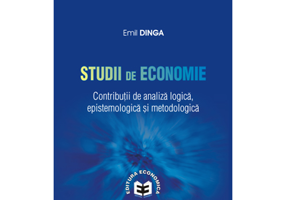 Studii de economie. Contributii de analiza logica, epistemologica si metodologica - Emil Dinga