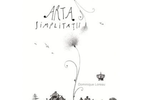 Arta simplitatii. Colectia savoir-vivre - Dominique Loreau