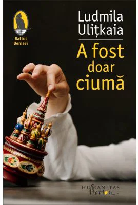 A fost doar ciuma - Ludmila Ulitkaia