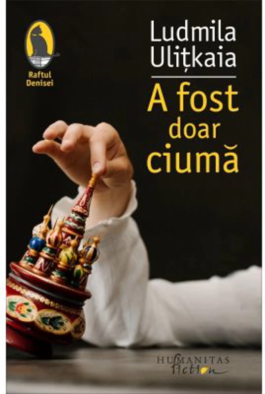 A fost doar ciuma - Ludmila Ulitkaia