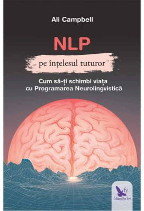 NLP pe intelesul tuturor - Ali Campbell