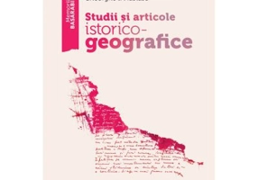 Studii si articole istorico–geografice - Gheorghe I. Nastase