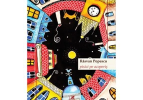 Pisici pe acoperis - Rasvan Popescu