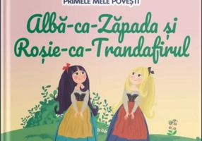 Volumul 35. Primele mele povesti. Alba-ca-Zapada si Rosie-ca-Trandafirul