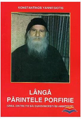 Langa parintele Porfirie - Konstantinos Yannitsiotis