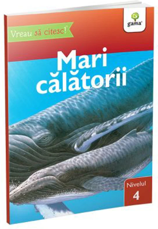 Vreau sa citesc! Nivelul 4. Mari calatorii