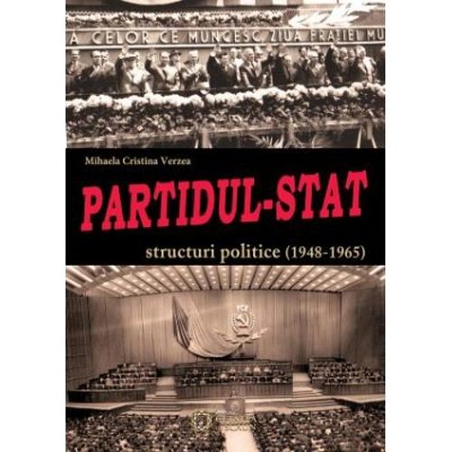 Partidul-Stat. Structuri politice (1948-1965)