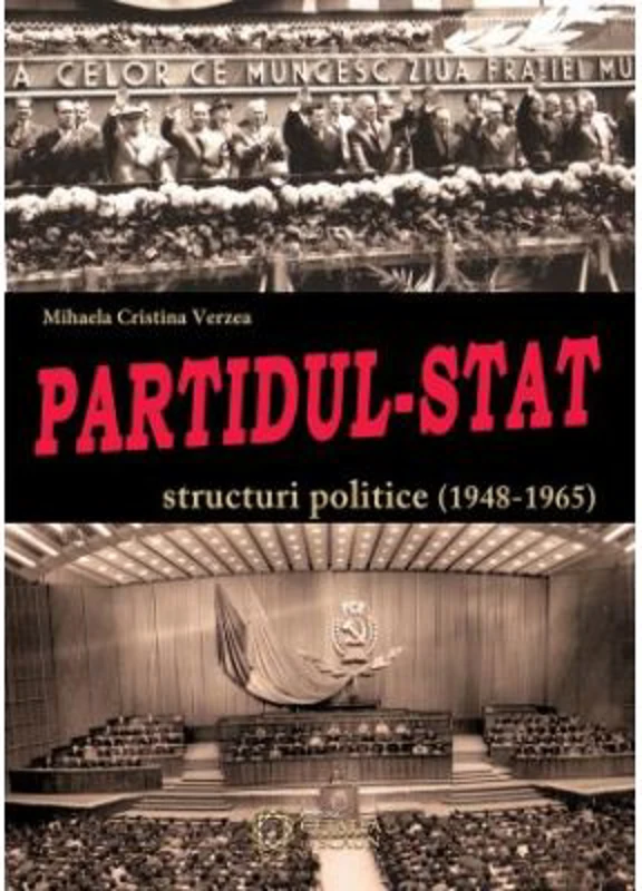 Partidul-Stat. Structuri politice (1948-1965)