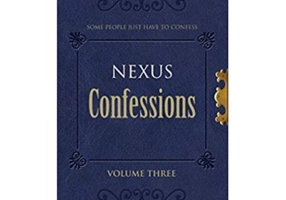 Nexus Confessions. Volume Three