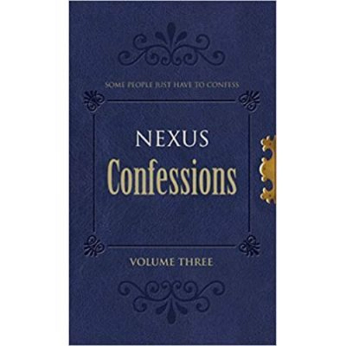 Nexus Confessions. Volume Three