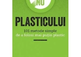 Spune NU plasticului - Harriet Dyer