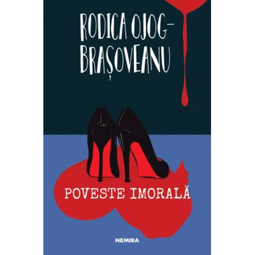 Poveste imorala - Rodica Ojog-Brasoveanu