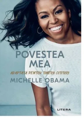Povestea mea. Adaptata pentru tinerii cititori - Michelle Obama