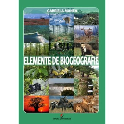 Elemente de biogeografie - Gabriela Manea