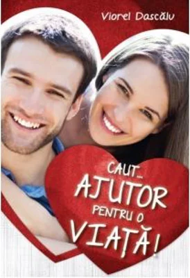 Caut... ajutor pentru o viata!