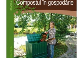 Compostul in gospodarie - Krafft Von Heynitz