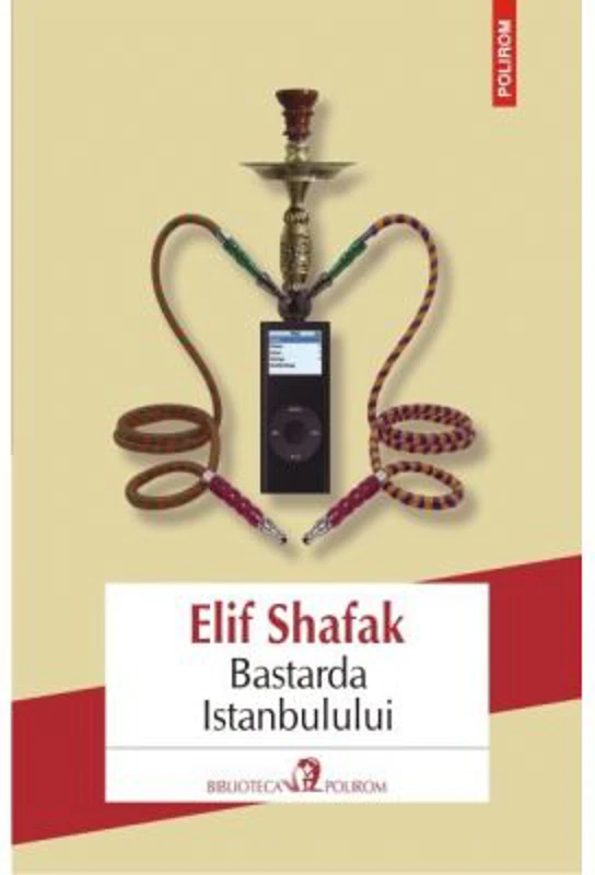 Bastarda Istanbulului - Elif Shafak