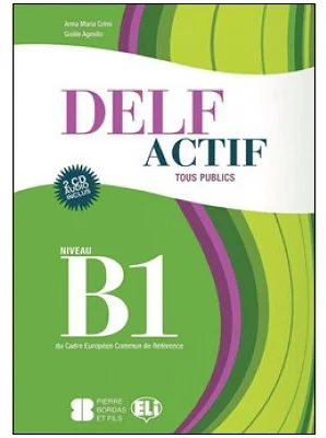 DELF Actif B1 Tous Publics. Guide