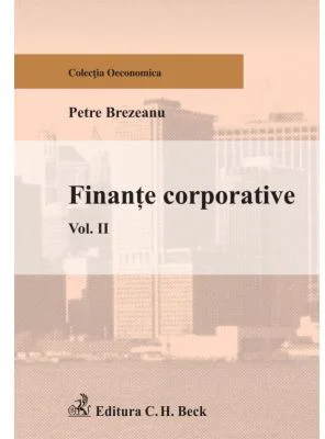 Finante corporative. Volumul II - Petre Brezeanu