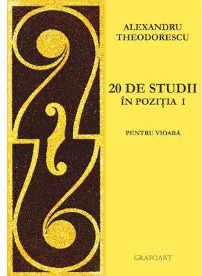 20 de studii in pozitia I pentru vioara - Alexandru Theodorescu