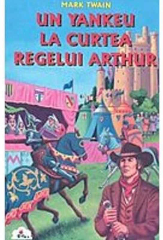 Un yankeu la curtea regelui Arthur. Colectia Piccolino